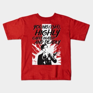 young(ish), highly caffeinated and deadly Kids T-Shirt